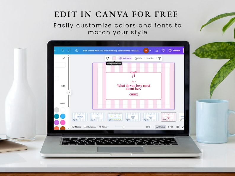 May include: A laptop displays a bachelorette trivia game template with pink and white stripes. The screen shows the text "What do you love most about her?" and "Edit in Canva for Free". A white vase and a blue mug are also visible.