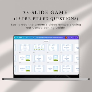 May include: A laptop displays a presentation with the text "35-SLIDE GAME (15 PRE-FILLED QUESTIONS)". The presentation has a blue and white striped design with images and text. The screen also displays the text "Easily add the groom's video answers using our Canva Editing Guide."