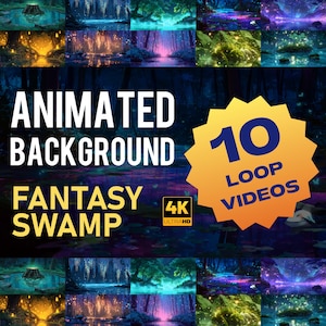 May include: A collection of animated fantasy swamp backgrounds in 4K Ultra HD resolution. The image features the text "ANIMATED BACKGROUND FANTASY SWAMP" and a yellow burst with "10 LOOP VIDEOS". The backgrounds depict various swamp scenes.