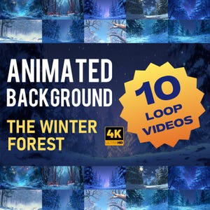 May include: A digital product image featuring a collection of 10 loop videos with an animated winter forest background in 4K Ultra HD. The text "ANIMATED BACKGROUND" and "THE WINTER FOREST" are displayed in white, with a yellow burst graphic.