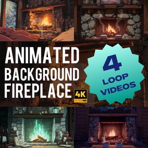 May include: Animated background fireplace videos in 4K Ultra HD. The image shows four different animated fireplace scenes with realistic fire effects. The text on the image reads "Animated Background Fireplace" and "4 Loop Videos".