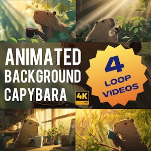 May include: Animated background featuring a capybara enjoying a beverage in various settings. The image includes the text "Animated Background Capybara" and "4 Loop Videos" with a 4K Ultra HD resolution.