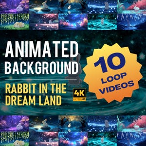 May include: A digital art compilation featuring 10 animated loop videos. The theme is "Rabbit in the Dream Land" with a 4K Ultra HD resolution. The image showcases various scenes with rabbits in a dreamlike, fantastical environment with vibrant colors.