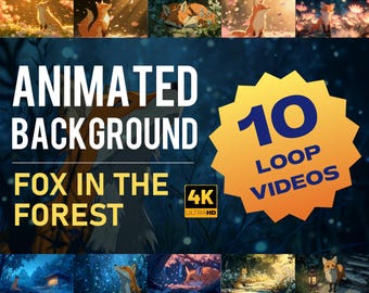 May include: A promotional image showcasing animated background loop videos. The image displays various animated scenes of foxes in a forest environment. Text on the image includes "Animated Background" and "Fox in the Forest". It also states "10 Loop Videos" and "4K Ultra HD".