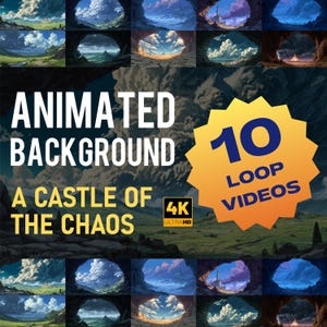 May include: An image featuring animated backgrounds with the text "Animated Background" and "A Castle of the Chaos". The image also includes a yellow starburst with the text "10 Loop Videos" and "4K Ultra HD". The backgrounds depict various landscapes.