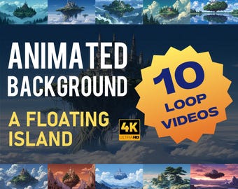 May include: A digital art graphic featuring ten animated background loop videos of floating islands. The text reads "Animated Background, A Floating Island, 4K Ultra HD" with a yellow burst that says "10 Loop Videos".