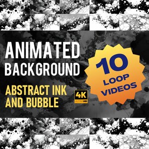 Peut inclure: Image présentant des arrière-plans animés abstraits d'encre et de bulles. Le texte indique "Animated Background" et "Abstract Ink and Bubble" avec "4K Ultra HD" et "10 Loop Videos" dans une étoile jaune.