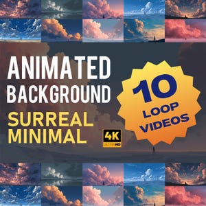 May include: A digital art piece featuring ten animated loop videos with surreal and minimal backgrounds. The image showcases various cloudscapes in shades of blue, pink, and orange, with the text "Animated Background" and "Surreal Minimal". The videos are in 4K Ultra HD.