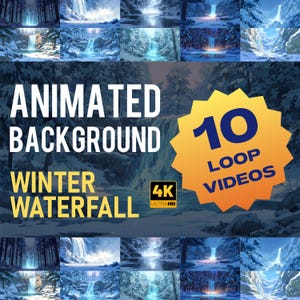 Op de afbeelding: Een afbeelding met geanimeerde achtergronden van winterwatervallen. De tekst "ANIMATED BACKGROUND WINTER WATERFALL" is prominent aanwezig. Een gele burst-afbeelding geeft "10 LOOP VIDEOS" en "4K ULTRA HD" aan. De achtergronden tonen besneeuwde landschappen.