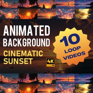 May include: A collection of animated sunset background loop videos. The image features a collage of sunset scenes with text that reads "Animated Background Cinematic Sunset" and "10 Loop Videos" with a 4K Ultra HD logo.