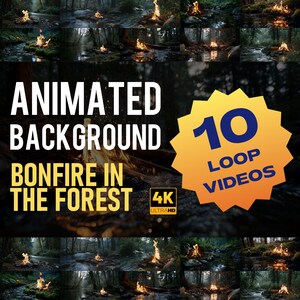 May include: A composite image featuring ten loop videos of a bonfire in a forest setting. The text "ANIMATED BACKGROUND BONFIRE IN THE FOREST" is displayed in white and yellow. A yellow burst graphic displays "10 LOOP VIDEOS" and "4K ULTRAHD".