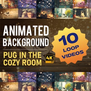 以下が含まれることがあります： 居心地の良い部屋にいるパグをフィーチャーしたアニメーション背景ビデオセット。画像には、「Animated Background」と「Pug in the Cozy Room」というテキストが表示された複数のシーンが表示されます。画像には「10 Loop Videos」と「4K Ultra HD」というテキストも含まれています。