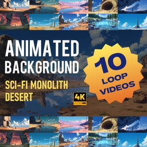 May include: A digital art graphic featuring 10 animated background loop videos. The text reads "Animated Background Sci-Fi Monolith Desert" with a "4K Ultra HD" logo. The image showcases various desert landscapes with sci-fi elements.