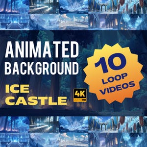 May include: A collection of animated background videos featuring an ice castle theme. The image displays multiple scenes of a winter wonderland with castles and snowy landscapes. The text on the image reads "Animated Background Ice Castle" and "10 Loop Videos" in a 4K Ultra HD resolution.