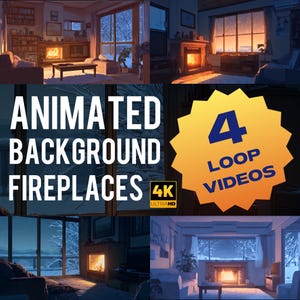 May include: An image showcasing four animated background fireplace loop videos in 4K Ultra HD. The image features cozy living room scenes with lit fireplaces, snowy outdoor views, and warm interior lighting. The text reads "ANIMATED BACKGROUND FIREPLACES" and "4 LOOP VIDEOS".