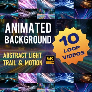 May include: A promotional image for animated background loop videos. The text reads "Animated Background" and "Abstract Light Trail & Motion." A yellow starburst graphic displays "10 Loop Videos" and "4K Ultra HD."