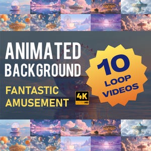 Può includere: Immagine con il testo "ANIMATED BACKGROUND" e "FANTASTIC AMUSEMENT". Include anche "10 LOOP VIDEOS" e "4K ULTRA HD". Lo sfondo mostra scene animate di parchi divertimento con una ruota panoramica e mongolfiere.