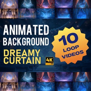 May include: An image featuring the words "Animated Background Dreamy Curtain" in white and yellow text. The image also includes a yellow burst with the number "10" and the words "Loop Videos". The background shows various dreamy curtain scenes.