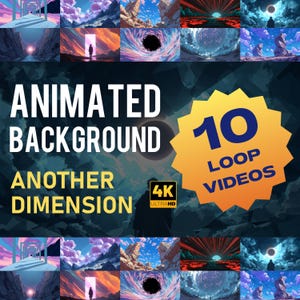 Puede incluir: Gráfico de arte digital con las palabras "ANIMATED BACKGROUND" y "ANOTHER DIMENSION" en texto blanco. La imagen incluye 10 vídeos en bucle, con una resolución 4K Ultra HD. El fondo presenta varios paisajes surrealistas.