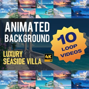 Könnte beinhalten: Digitalgrafik mit animierten Hintergründen. Der Text lautet "Animated Background" und "Luxury Seaside Villa". Eine gelbe Stern-Grafik zeigt "10 Loop Videos" und "4K Ultra HD". Die Hintergründe zeigen Luxus-Villen am Meer mit Pools und Meerblick.