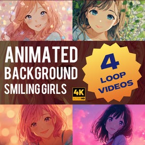 Könnte beinhalten: Animierter Hintergrund mit lächelnden Mädchen. Das Bild enthält vier Loop-Videos in 4K Ultra HD. Der obere Teil des Bildes zeigt zwei Anime-Porträts von Mädchen mit unterschiedlichen Haarfarben und -stilen. Der untere Teil zeigt zwei weitere Porträts.