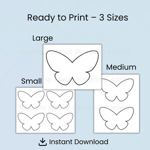 May include: White butterfly outline templates in three sizes: large, medium, and small. The image includes the text "Ready to Print - 3 Sizes" and "Instant Download". The butterfly outlines are on a light blue background.