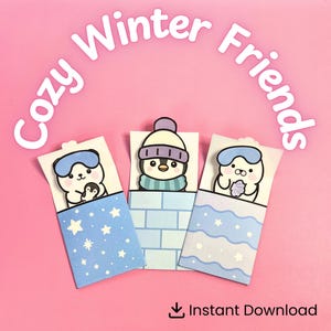 May include: Three illustrated paper cutouts of cartoon animals in bed, with the words "Cozy Winter Friends" above. The animals include a bear with a baby bear, a penguin, and a bear with a seashell. The background is pink, and the text "Instant Download" is at the bottom.