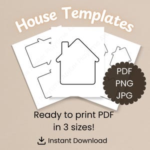 May include: White house templates with black outlines are stacked on a light brown background. The text "House Templates" is at the top. The text "Ready to print PDF in 3 sizes!" and "Instant Download" are at the bottom. The image also includes the file types PDF, PNG, and JPG.