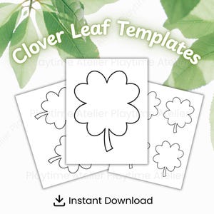 May include: Three white paper templates with black clover leaf outlines. The text "Clover Leaf Templates" is at the top, and "Instant Download" is at the bottom. Green leaves are in the background.