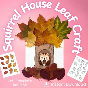 Può includere: Un progetto di artigianato con una casa per scoiattoli fatta con un tronco d'albero con foglie autunnali colorate. L'immagine include modelli di foglie e il testo "Squirrel House Leaf Craft" e "Instant Download".