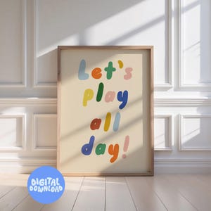 Tavla med konsttryck "Låt oss leka hela dagen" - Lekfull väggkonst för barn (digital nedladdning)
