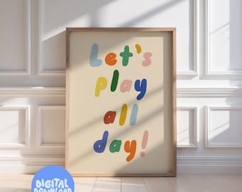 Let’s Play All Day Art Print - Playful Kids Wall Art (Digital Download)