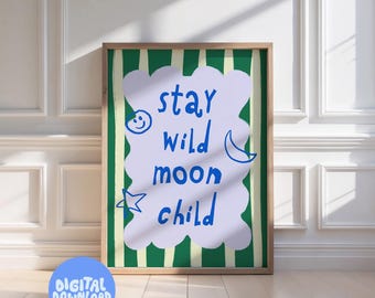 Stay Wild Moon Child Print: Green Whimsical Nursery Wall Art (Digital Download)