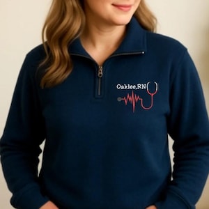 Personalized Nurse Sweatshirt, 1/4 Zip Up Embroidered Nurse Jacket, Custom RN Sweatshirt, Nursing Student, Nurse Graduation Gift, NICU Nurse