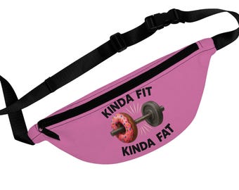 Kinda Fit Kinda Fat Fanny Pack | Fun Fitness Bag, Workout Accessory, Festival Gear, Gym Essentials