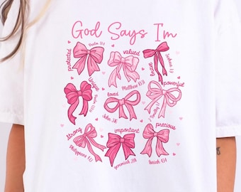 Komfort Farben Kokette Bogen Christian Shirt - Gott sagt, ich bin