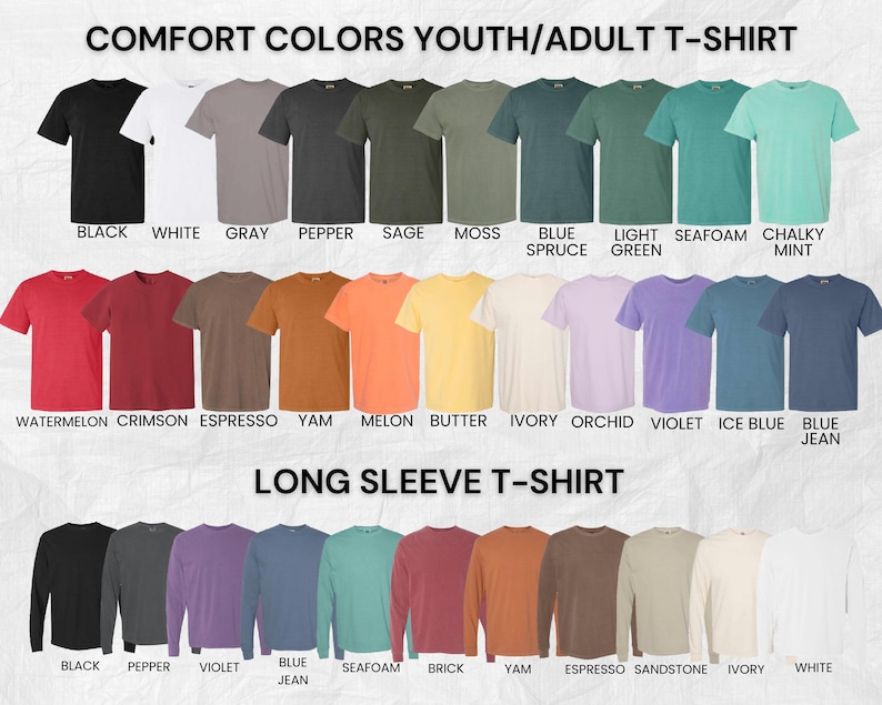 May include: A selection of Comfort Colors youth and adult t-shirts and long sleeve t-shirts in various colors. The short sleeve shirts include colors like black, white, gray, and blue. Long sleeve shirts are also available in colors like black, violet, and brick.