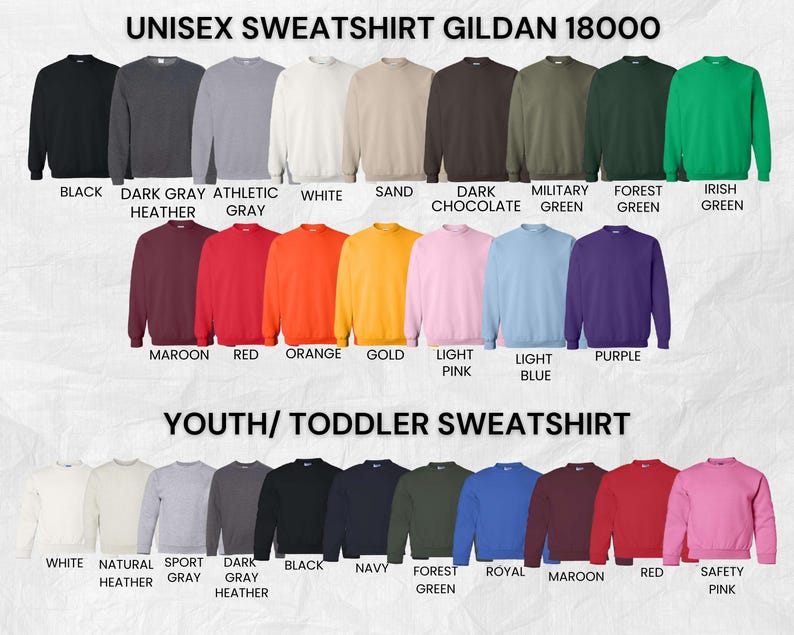 May include: A product display featuring Gildan 18000 unisex and youth/toddler sweatshirts in various colors. The unisex sweatshirts include black, dark gray, white, sand, and more. Youth/toddler options include white, gray, black, navy, and others.