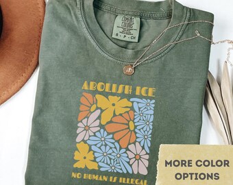 Floral Abolish ICE Shirt: Comfort Colors Political Tee