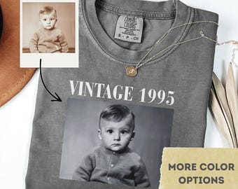Comfort Colors Custom Photo Birthday Shirt, Personalised 30th Birthday Shirt, 30th Birthday Gift, 40th Birthday Gift, Vintage 1995 Shirt