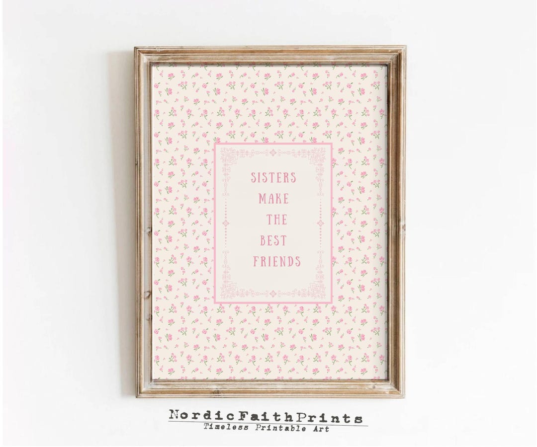Sisters Quote Wall Art Printable: Pink Floral Vintage Friendship Print ...
