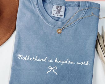 Comfort Colors® Christian Mom Shirt, Motherhood Is Kingdom Work Tee, Faith Based Gift For Mom, Religious Mama Shirt, Bible Verse Shirt