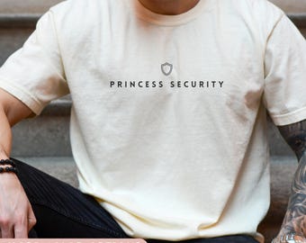 Princess Security Shirt Comfort Colors®, Funny Dad of Girls Tee, Daddy Daughter Gift, Fathers Day Shirt, Matching Family Vacation Tee