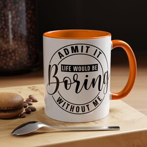 Boring Life Coffee Mug | Black Accent Mug, Funny Gift for Friends, Unique Coffee Cup, Humor Mug, Birthday Gift Idea
