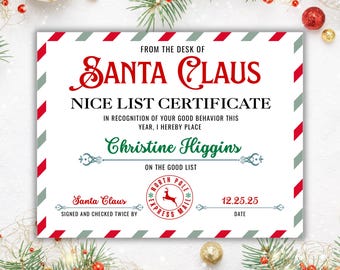 May include: A festive certificate from Santa Claus, featuring a red and white border and text. The certificate reads "Nice List Certificate" and includes the name "Christine Higgins." A North Pole Express Mail seal and the date 12.25.25 are also present.