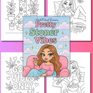 Może przedstawiać: Zbiór kolorowanek o tematyce konopnej. Centralny obrazek zawiera napis "Pretty Stoner Vibes" z ilustracją kobiety. Inne strony zawierają ilustracje liści konopi, bongów i napis "Go Vibes Only."