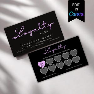 May include: Black loyalty cards with the word "Loyalty" in a cursive, gradient pink font. One card has a heart-shaped punch card design. The other card has business contact information. The text "Edit in Canva" is in the upper right corner.