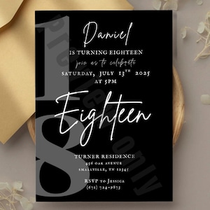 May include: Black and white invitation card for an eighteenth birthday celebration. The card features the name "Daniel" in elegant script, along with event details, including the date, time, and location. The word "Eighteen" is prominently displayed.