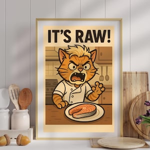 Funny Angry Chef Cat Wall Art – “It’s Raw!” Kitchen Poster – Cartoon Cat Chef Print – Culinary Humour Gift for Foodies - Digital - 12x8