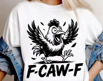 Funny F-CAW-F Chicken SVG, Sarcastic Rooster Design